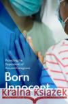 Born Innocent Michael J. (Associate Professor of International Studies and Global Affairs, Associate Professor of International Studie 9780197671238 Oxford University Press Inc
