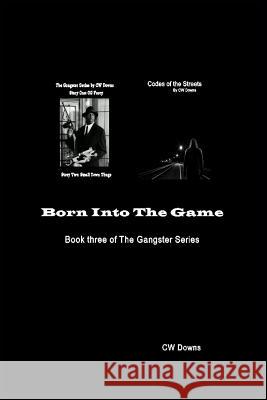 Born Into the Game Cw Downs Katrina Breier 9781533063328 Createspace Independent Publishing Platform - książka