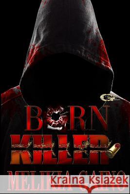 Born Killer Melikia Gaino 9781535371438 Createspace Independent Publishing Platform - książka