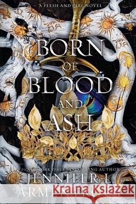 Born of Blood and Ash: A Flesh and Fire Novel Jennifer L. Armentrout 9781963135343 Blue Box Press - książka