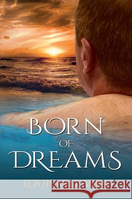 Born of Dreams Louis Villalba 9780999667729 R. R. Bowker - książka