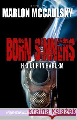 Born Sinners: Hell Up in Harlem Marlon McCaulsky 9781794037335 Independently Published - książka