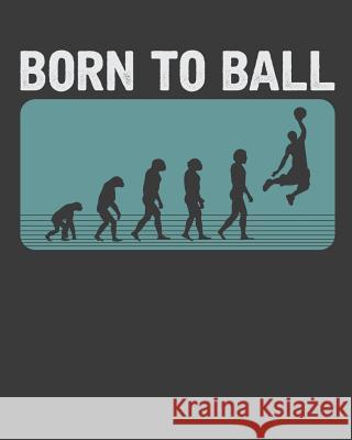 Born To Ball Basketball Lennie 9781095388808 Independently Published - książka