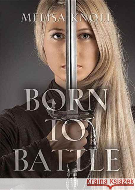 Born to Battle Melisa Knoll 9781634917384 Booklocker.com - książka