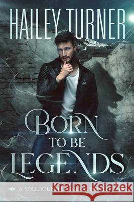 Born to Be Legends Hailey Turner 9798283992693 Independently Published - książka