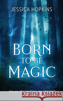 Born to be Magic Jessica Hopkins 9781737335306 Natural Ten Media - książka