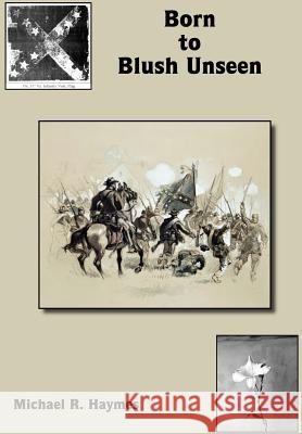 Born to Blush Unseen Michael R. Haymes 9781414058146 Authorhouse - książka