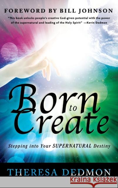 Born to Create Theresa Dedmon 9780768412833 Destiny Image - książka