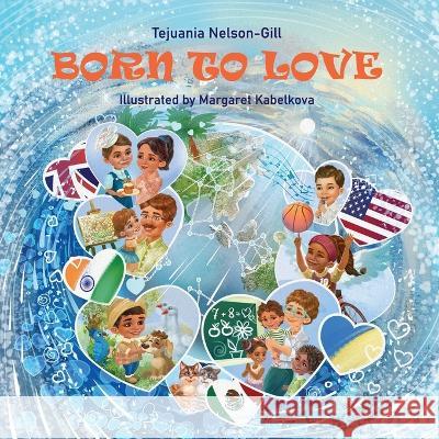 Born to Love Tejuania Nelson-Gill 9781732663466 Sba Books, LLC. - książka