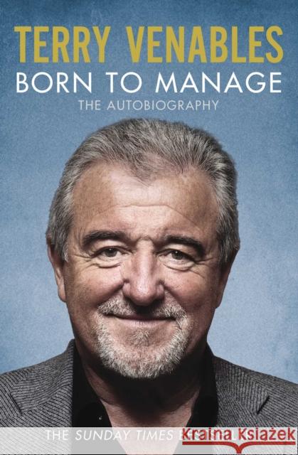 Born to Manage: The Autobiography Terry Venables 9781471129933 Simon & Schuster Ltd - książka