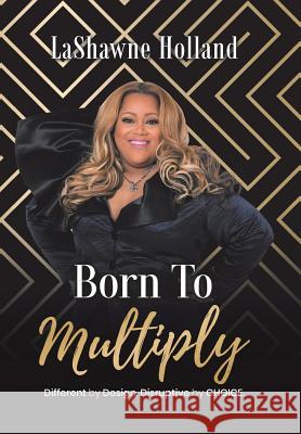 Born to Multiply Lashawne Holland 9781728309385 Authorhouse - książka