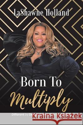 Born to Multiply Lashawne Holland 9781728309392 Authorhouse - książka
