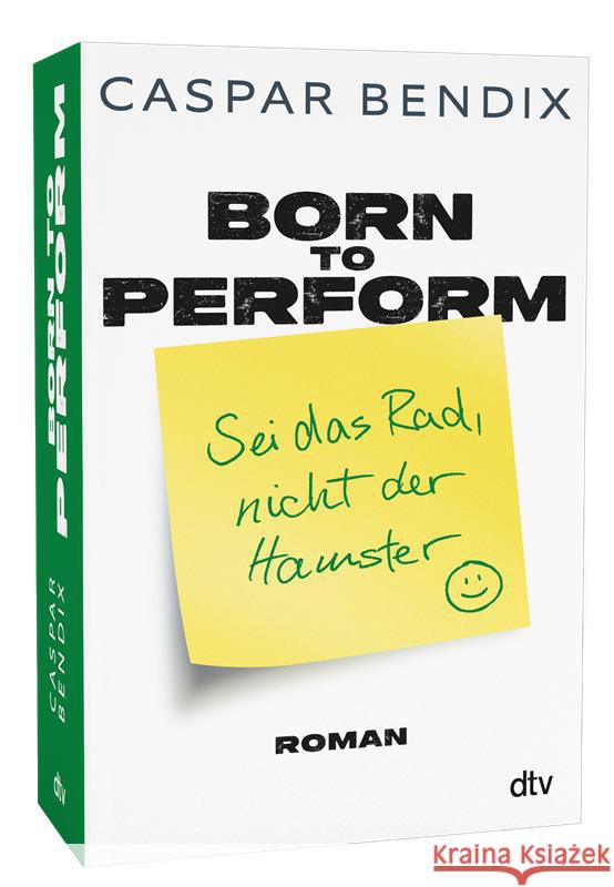 Born to perform - Sei das Rad, nicht der Hamster Bendix, Caspar 9783423221290 DTV - książka