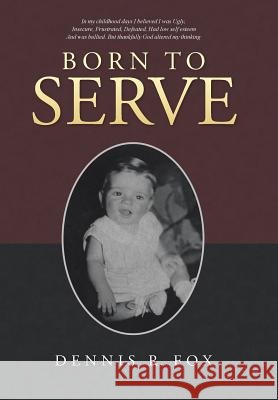 Born To Serve Professor Dennis R Fox (University of Illinois Springfield) 9781512719895 WestBow Press - książka