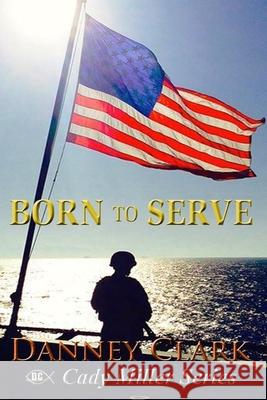 Born To Serve Danney Clark 9781687749666 Independently Published - książka