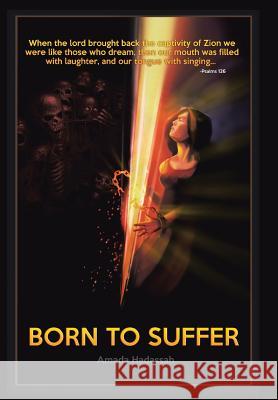 Born to Suffer Amada Hadassah 9781463378561 Palibrio - książka