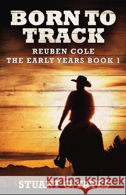 Born To Track Stuart G Yates 9784867457047 Next Chapter - książka