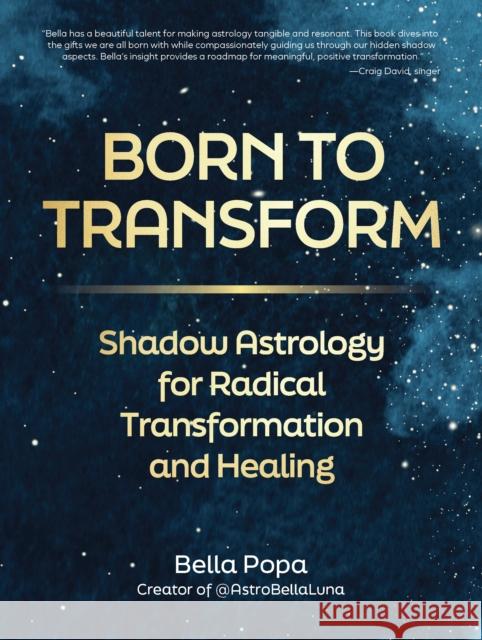 Born to Transform: Shadow Astrology for Radical Transformation and Healing Bella Popa 9780760396438 Quarto Publishing Group USA Inc - książka