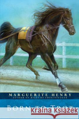 Born to Trot Marguerite Henry Wesley Dennis 9780689716928 Aladdin Paperbacks - książka