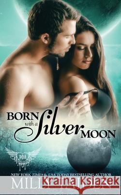 Born with a Silver Moon Milly Taiden 9781717383242 Createspace Independent Publishing Platform - książka