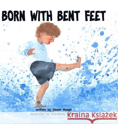 Born with Bent Feet Sissel Waage Ana-Maria Cosma 9781365402128 Lulu.com - książka
