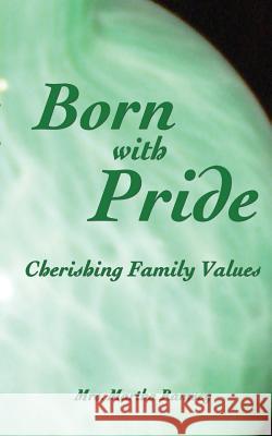 Born with Pride, Cherishing Family Values Martha Ramsey 9780985276034 Absolute Good Training/Mission Possible Press - książka