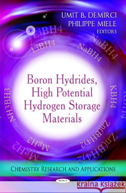 Boron Hydrides, High Potential Hydrogen Storage Materials Umit B Demirci, Philippe Miele 9781616683610 Nova Science Publishers Inc - książka