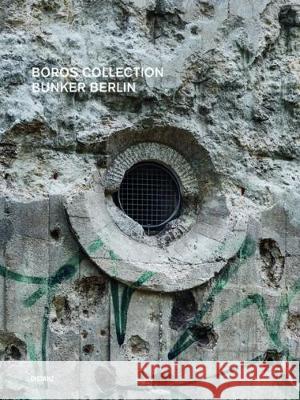 Boros Collection / Bunker Berlin #3: No. 3 Distanz 9783954761500 Distanz Publishing - książka