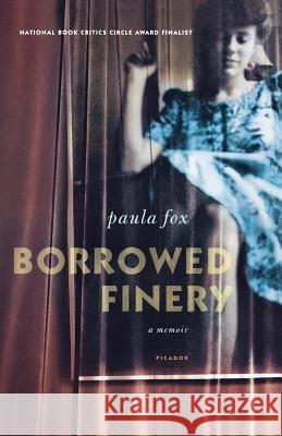 Borrowed Finery: A Memoir Paula Fox 9780312425197 Picador USA - książka