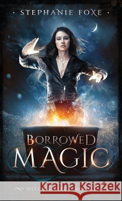 Borrowed Magic Stephanie Foxe 9781950310036 Steel Fox Media LLC - książka