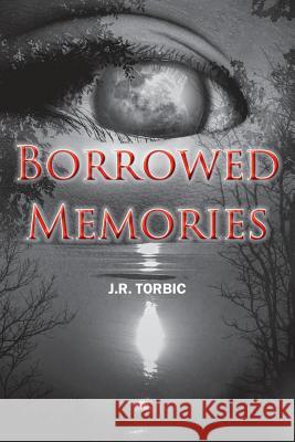Borrowed Memories J. R. Torbic 9781944393434 Piscataqua Press - książka