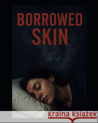 Borrowed Skin Mishra, Abhishek 9798273852617 Independently Published - książka