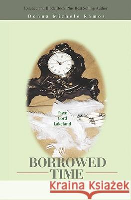 Borrowed Time Donna Michele Ramos 9781419636103 Booksurge Publishing - książka