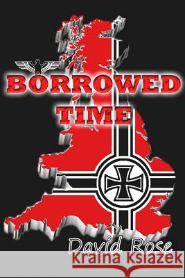 Borrowed Time David Rose 9781484089736 Createspace Independent Publishing Platform - książka