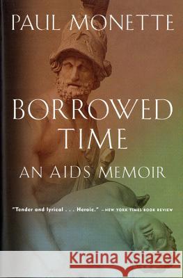 Borrowed Time: An AIDS Memoir Paul Monette 9780156005814 Harvest Books - książka