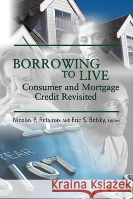 Borrowing to Live: Consumer and Mortgage Credit Revisited Retsinas, Nicolas P. 9780815774136 Brookings Institution Press - książka