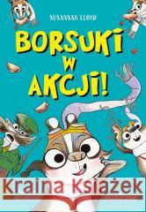 Borsuki w akcji Susannah lloyd 9788328735132 Magiczne - książka