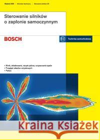 Bosch. Sterowanie silników o zapłonie samoczynnym  9788320615296 Wydawnictwa Komunikacji i Łączności WKŁ - książka