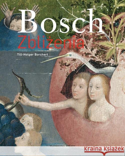 Bosch Zbliżenia Borchert Till-Holger 9788321350561 Arkady - książka
