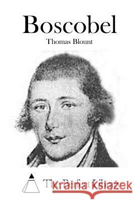 Boscobel Thomas Blount The Perfect Library 9781519645104 Createspace Independent Publishing Platform - książka