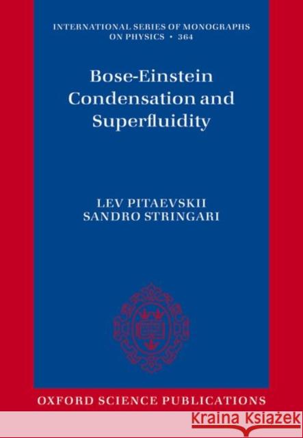 Bose-Einstein Condensation and Superfluidity Lev Pitaevskii Sandro Stringari 9780198824435 Oxford University Press, USA - książka