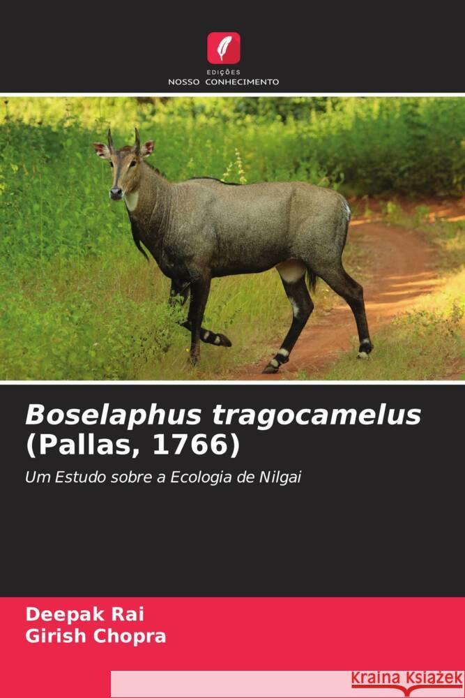 Boselaphus tragocamelus (Pallas, 1766) Rai, Deepak, Chopra, Girish 9786205428788 Edições Nosso Conhecimento - książka