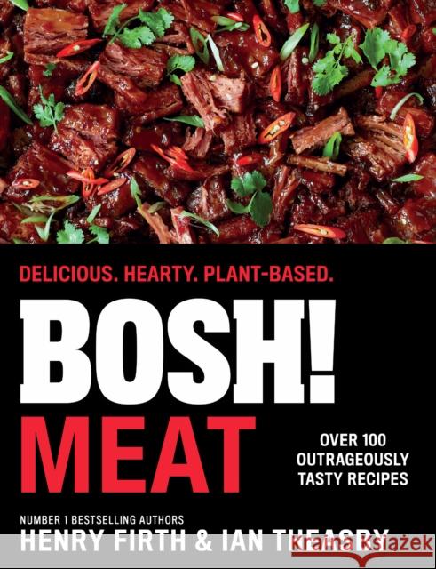 BOSH! Meat: Delicious. Hearty. Plant-Based. Ian Theasby 9780008420734 HarperCollins Publishers - książka