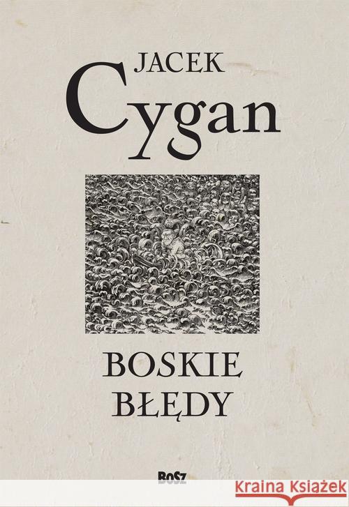 Boskie błędy Cygan Jacek 9788375763232 Bosz - książka