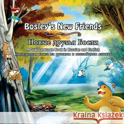 Bosley's New Friends (Russian - English): A Dual Language Book Tim Johnson Ozzy Esha 9781497461963 Createspace - książka