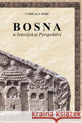 Bosna u Istorijskoj Perspektivi Al-Ahari, Muhammed Abdullah 9781463593230 Createspace - książka