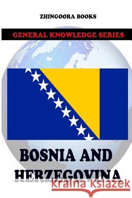 Bosnia and Herzegovina Zhingoora Books 9781477554746 Createspace - książka