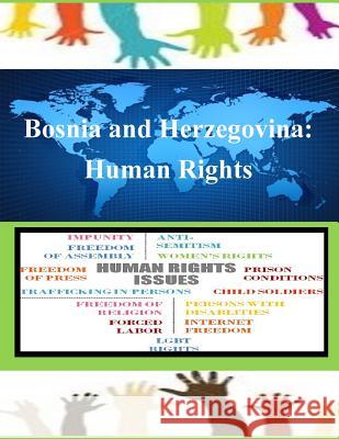 Bosnia and Herzegovina: Human Rights United States Department of Defense 9781502826589 Createspace - książka