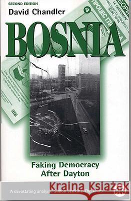 Bosnia: Faking Democracy After Dayton David Chandler 9780745316901 Pluto Press - książka