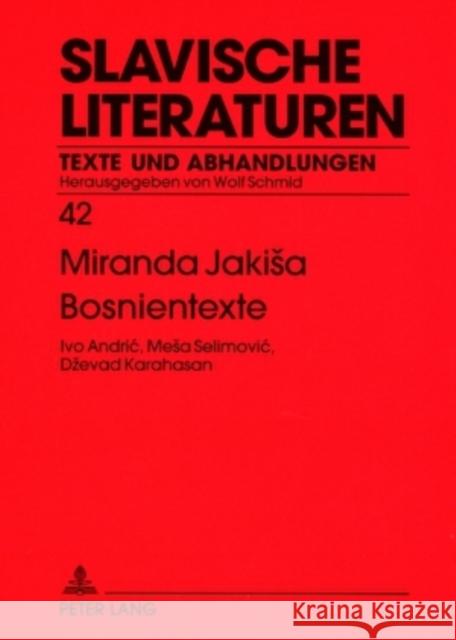 Bosnientexte: Ivo Andric, Mesa Selimovic, Dzevad Karahasan Schmid, Wolf 9783631577158 Peter Lang Gmbh, Internationaler Verlag Der W - książka